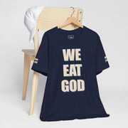 "We Eat God" T-Shirt
