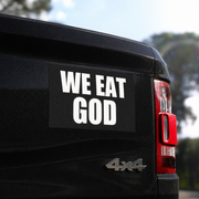 "We Eat God" Car Magnet
