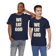 "We Eat God" T-Shirt