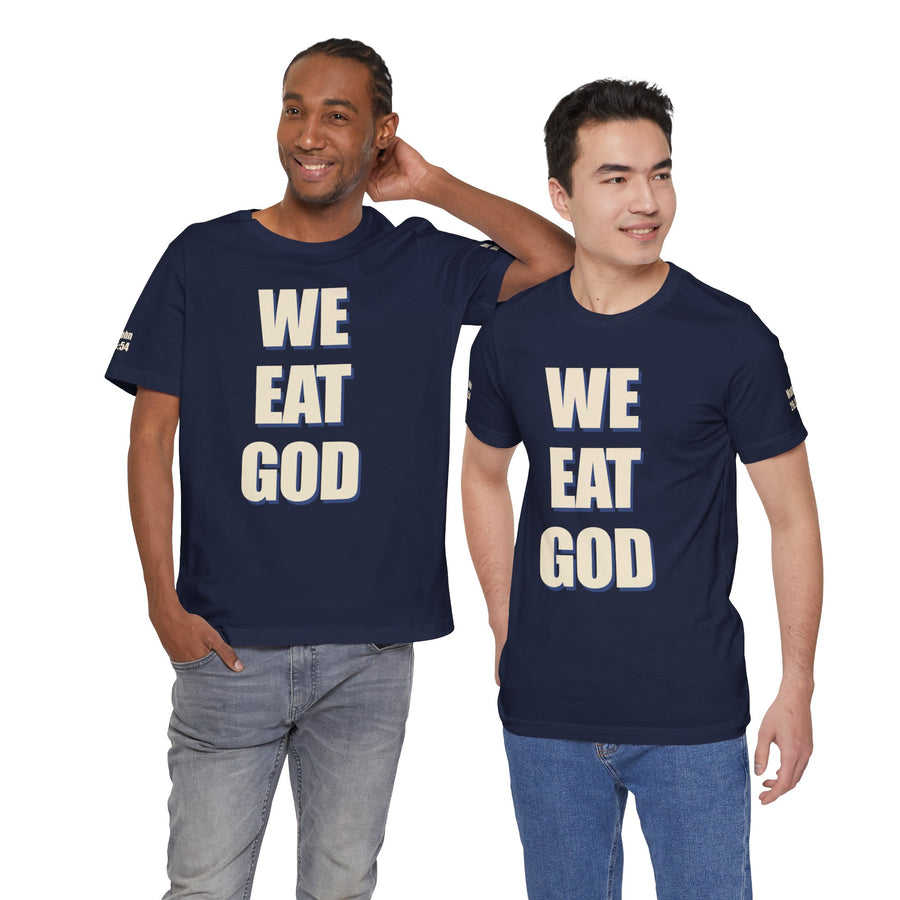 "We Eat God" T-Shirt