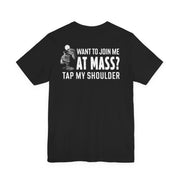 Join me at Mass T-Shirt
