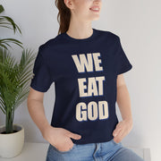 "We Eat God" T-Shirt