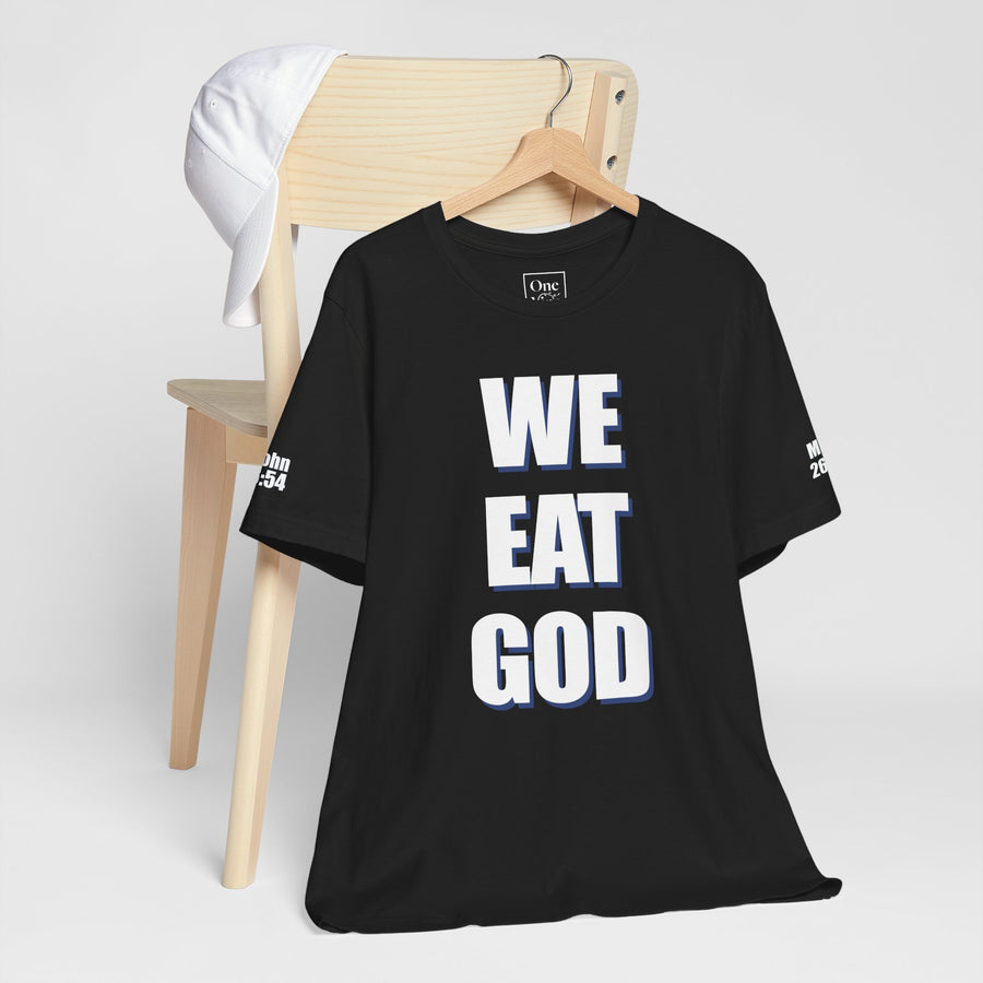 "We Eat God" T-Shirt