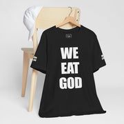 "We Eat God" T-Shirt