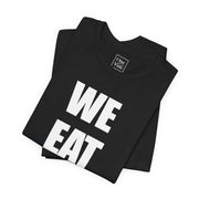 "We Eat God" T-Shirt