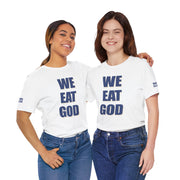 "We Eat God" T-Shirt