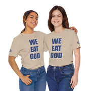 "We Eat God" T-Shirt