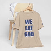 "We Eat God" T-Shirt