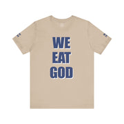 "We Eat God" T-Shirt