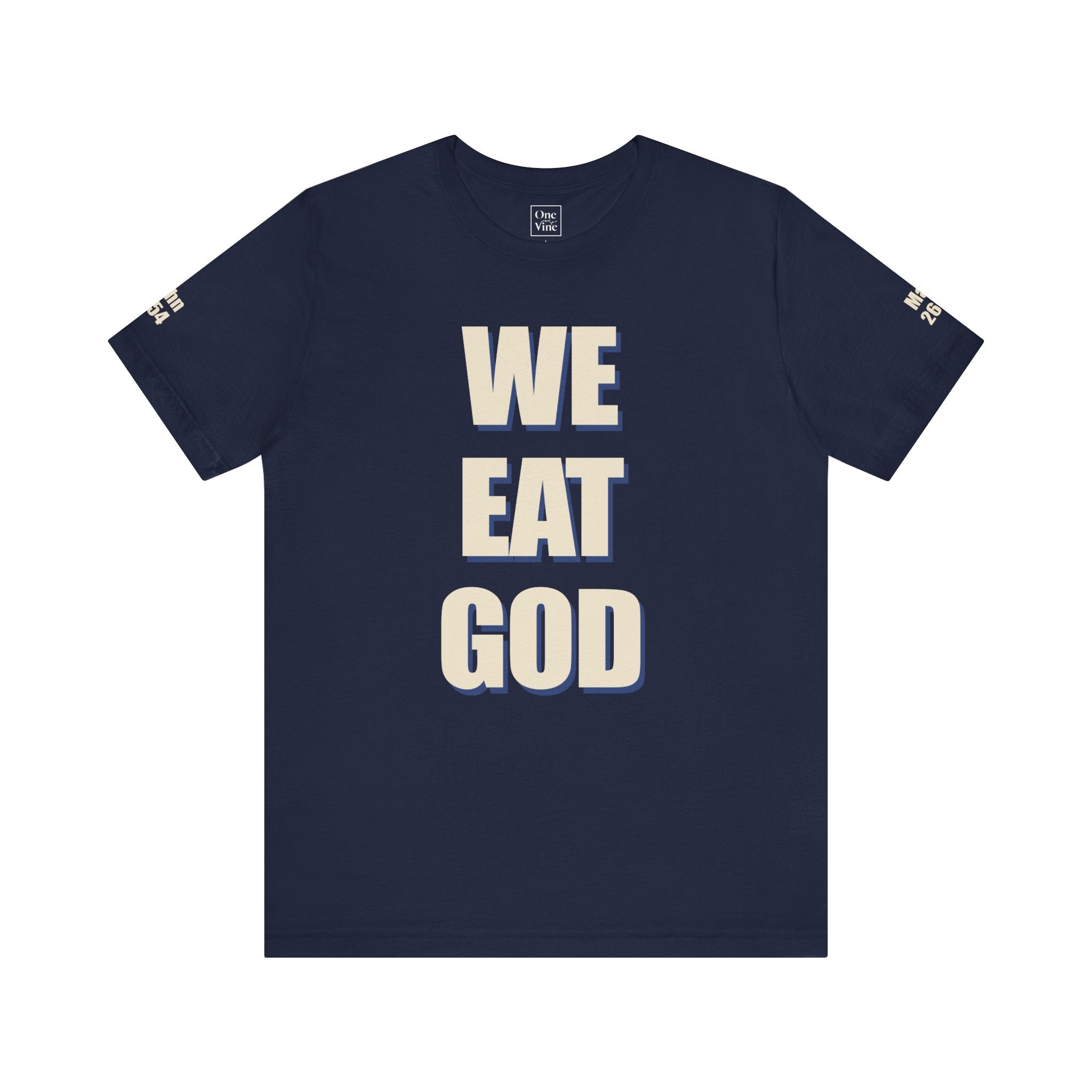 OneVine WE EAT GOD tee in navy — front print