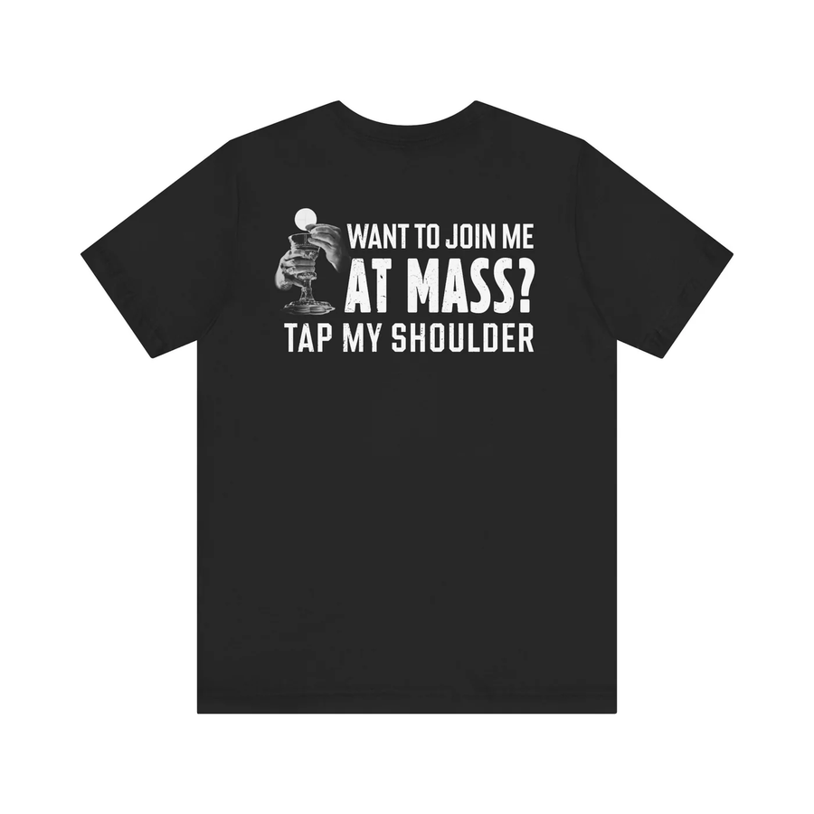 Join me at Mass T-Shirt